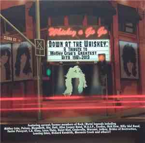 Various - Down At The Whiskey: A Tribute To Motley Crue's Greatest Hits 198 ...