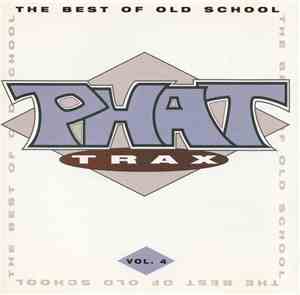 Various - Phat Trax - The Best Of Old School Vol. 4
