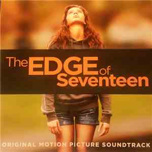 Various - The Edge Of Seventeen [Original Motion Picture Soundtrack]
