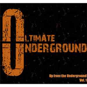 Various - Ultimate Underground: Up From The Underground Vol. 1