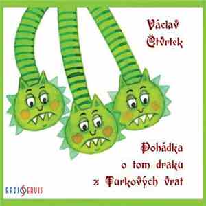 Václav Čtvrtek - Pohádka O Tom Draku Z Turkových Vrat