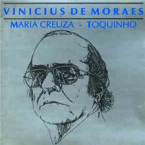 Vinicius De Moraes, Maria Creuza, Toquinho - Vinicius De Moraes - Maria Cre ...