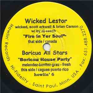 Wicked Lestor / Boricua All Stars - Fire In Yer Soul / Boricua House Party