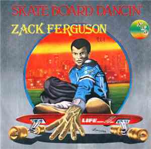 Zack Ferguson - Skate Board Dancin'