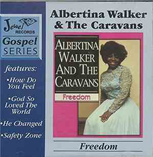Albertina Walker And The Caravans  - Freedom