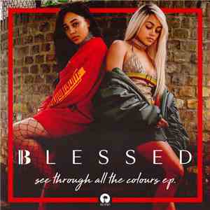 Blessed  - See Through All The Colours E.P.