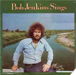 Bob Jenkins  - Bob Jenkins Sings