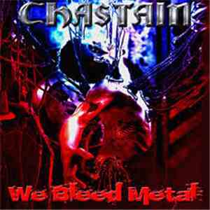 Chastain - We Bleed Metal