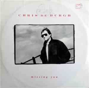 Chris de Burgh - Missing You