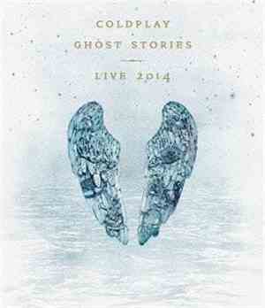 Coldplay - Ghost Stories · Live 2014