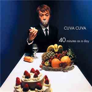 Cuva Cuva - 40 Minutes As A Day