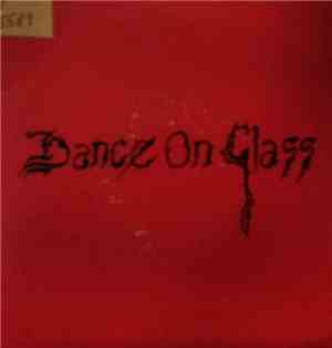 Dance On Glass  - The Tears I Cry
