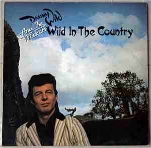 Danny Wild With The Wildcats - Wild In The Country