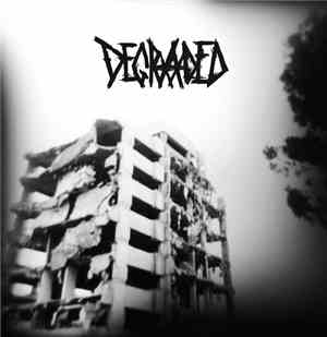 Degraded - Generalized Oppression