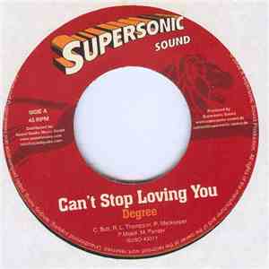Degree / Gioman - Can't Stop Loving You / Anche Quando
