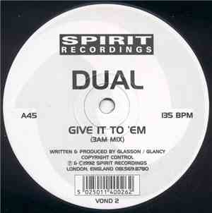 Dual - Give It To 'Em
