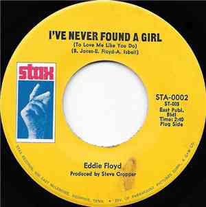 Eddie Floyd - I've Never Found A Girl (To Love Me Like You Do)