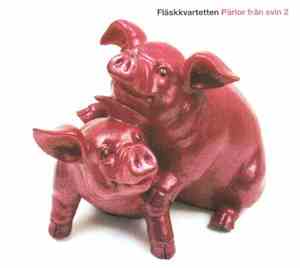 Fläskkvartetten - Pärlor Från Svin 2