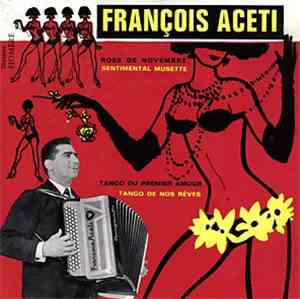 François Acéti Et Son Ensemble - Rose De Novembre