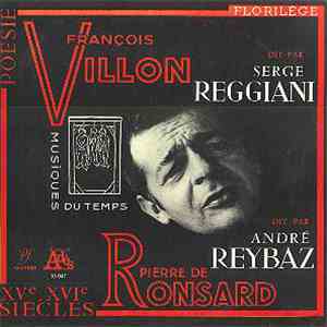 François Villon Dit Par Serge Reggiani / Pierre de Ronsard Dit Par André Re ...