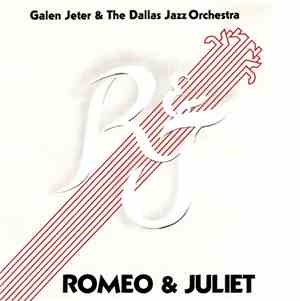 Galen Jeter & The Dallas Jazz Orchestra - Romeo & Juliet