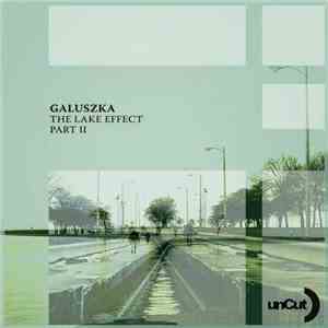 Galuszka - The Lake Effect - Part II