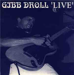 Gibb Droll - Live