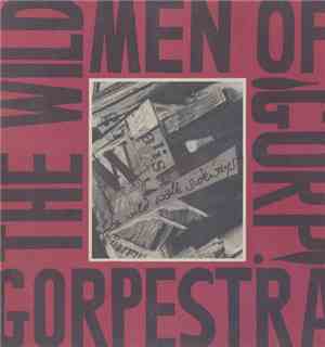 Gorpestra - The Wild Men Of Gorp