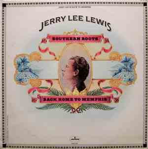 Jerry Lee Lewis - Southern Roots