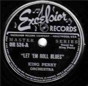 King Perry Orchestra - Let 'Em Roll Blues / The Ice Man
