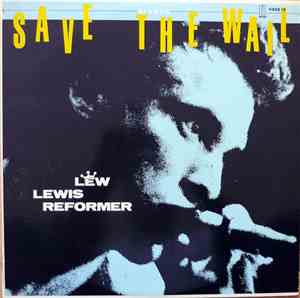 Lew Lewis Reformer - Save The Wail