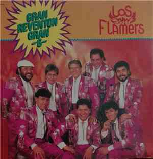 Los Flamers - Gran Reventon Gran 6