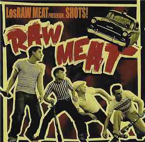 Los Raw Meat - Shots