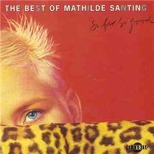 Mathilde Santing - The Best Of Mathilde Santing - So Far So Good
