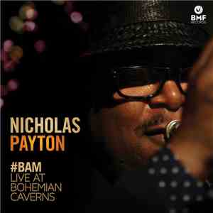 Nicholas Payton - #BAM Live At Bohemian Caverns