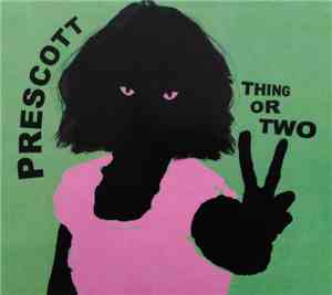Prescott  - Thing Or Two