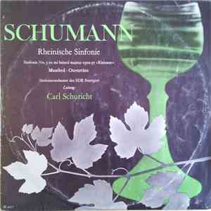 Schumann - SDR Symphony Orchestra, Stuttgart Conducted By Carl Schuricht -  ...