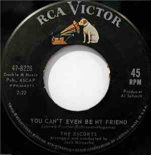 The Escorts  - You Can't Even Be My Friend / Itchy Coo