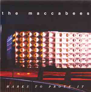 The Maccabees - Marks To Prove It