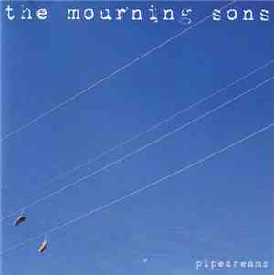 The Mourning Sons - Pipedreams