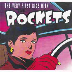 The Rockets  - The Very First Ride With The Rockets