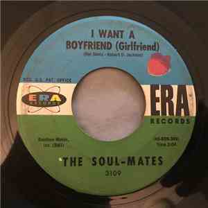 The Soul-Mates - I Want A Boyfriend (Girlfriend)