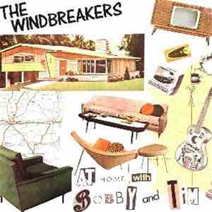 The Windbreakers - At Home With Bobby And Tim