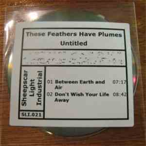 These Feathers Have Plumes - Untitled