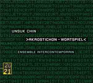 Unsuk Chin - Ensemble Intercontemporain - Akrostichon - Wortspiel