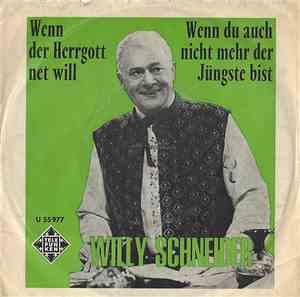 Willy Schneider - Wenn Der Herrgott Net Will