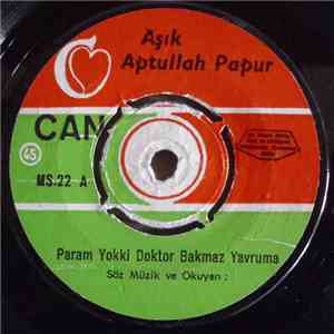 Aşık Aptullah Papur - Param Yokki Doktor Bakmaz Yavruma