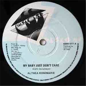 Althea Rosemarie / S.S. Band - My Baby Just Don't Care / You Don't Care