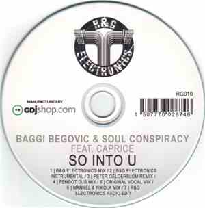 Baggi Begovic & Soul Conspiracy Feat. Caprice  - So Into U