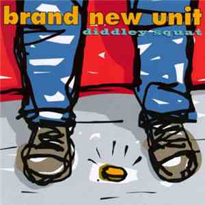 Brand New Unit - Diddley Squat